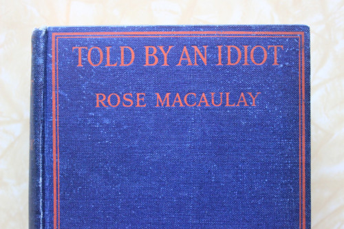 Rose Macaulay's 1923 novel "Told by an idiot"