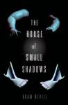 house of small shadows