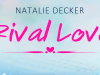 Rival Love – Natalie Decker COVER&nbsp;REVEAL