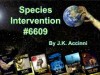 Become a member of The Species Intervention 6609 Group on&nbsp;Goodreads!