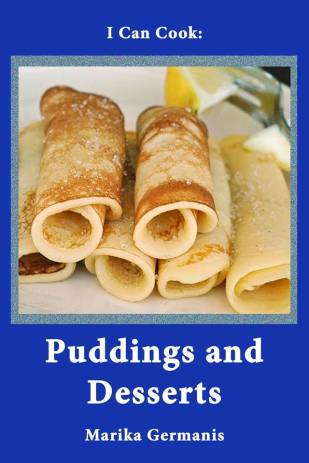 I can cook puddings and desserts