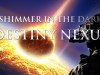 BRAND NEW! Shimmer In The Dark: DESTINY NEXUS Official&nbsp;Launch!