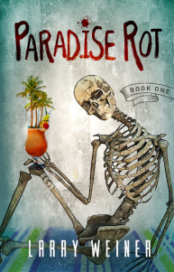 Paradise Rot by Larry Weiner Cover Reveal