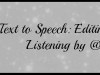 Text to Speech: Editing Through Listening by&nbsp;@PSBartlett