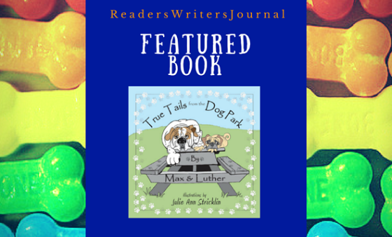 True Tails from the Dog Park on ReadersWritersJournal