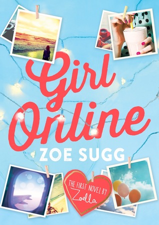 Girl Online (Girl Online #1) by Zoe Sugg