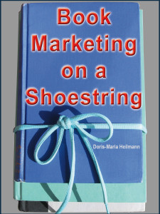 Book Marketing on a Shoestring Doris-Maria Heilmann 111Publishing Savvy Book Writers