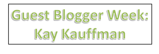 Kay guest blogging week