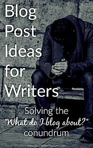 Blog-Post-Ideas-for-Writers-Solving-the-What-Do-I-Blog-About-Conundrum-