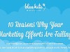 10 Reasons Why Your Marketing Efforts&nbsp;Fail
