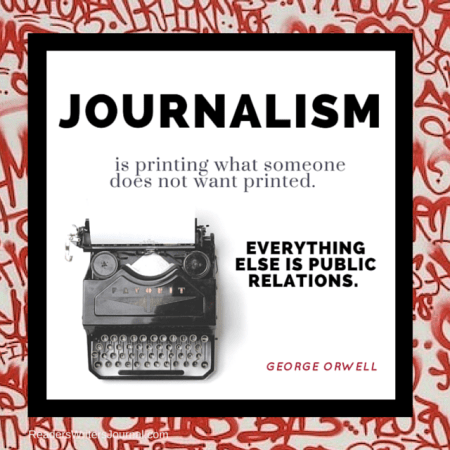 Orwell Journalism Quote