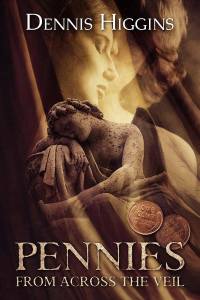 dennis pennies from across the veil