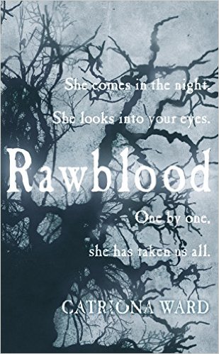 Rawblood by Catriona Ward