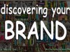 Discovering Your Brand