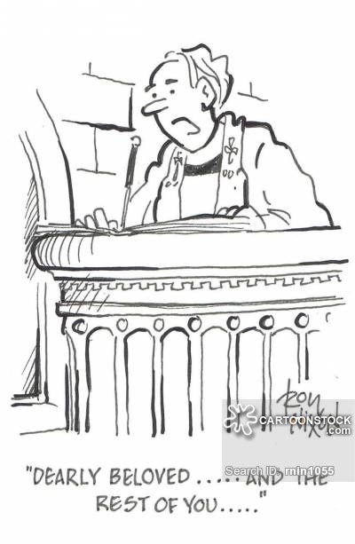 'Dearly beloved.....and the rest of you.....'