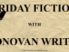 FRIDAY FICTION with RONOVAN WRITES Prompt Challenge #15-A spill&nbsp;occurs.