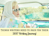 12 Things Writers Need To Pack For Their 2017 Writing Journey #SundayBlogShare #Writer&nbsp;#NewYear