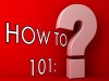 A ‘HOW TO 101:’ Resource for&nbsp;you…