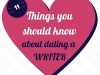 11 Things to know about Dating a Writer – Infographic…