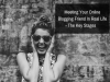 Meeting Your Online Blogging Friend In Real Life – The Key Stages #MondayBlogs&nbsp;#BloggingGals