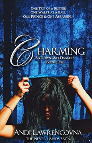 Andi Charming A Crown and Dagger Book One The Never Lands Saga 1