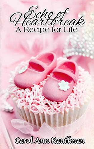 Carol Echo of Heartbreak  A Recipe for Life.jpg