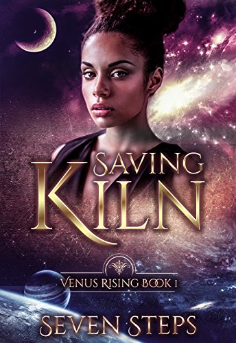 Seven  Saving Kiln    Venus Rising Book 1.jpg