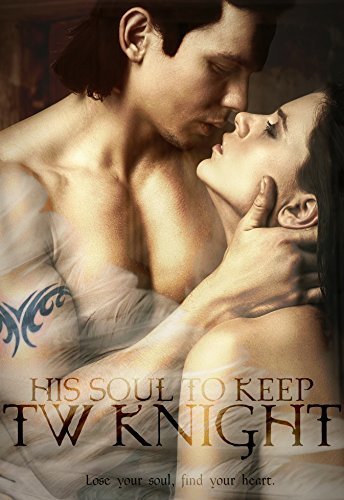 TW His Soul To Keep The Dark Knights of Heaven Book 1.jpg