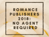 Romance Publishers Who Accept Unsolicited Manuscripts – 2018 – written by Bryn&nbsp;Donovan