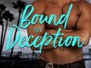 He broke her heart. She twisted his mind. Bound by Deception by @TrishMcCallan #RomSuspense #Reading @ExpressoBookTours