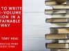 How To Write High-Volume Fiction In A Sustainable&nbsp;Way…