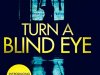 Turn A Blind Eye by Vicky Newham #BookReview #BlogTour @HQStories&nbsp;@VickyNewham