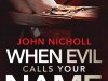 When Evil Calls Your Name by John Nicholl #BlogBlitz&nbsp;@Bloodhoundbook