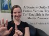A Starter’s Guide For Fiction Writers Trying To “Establish A Social Media Presence” Part&nbsp;6