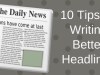 Ten Powerful Tips On How to Write Seductive Headlines – by Lisa&nbsp;Brown…