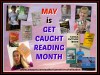 May is Get Caught Reading&nbsp;Month