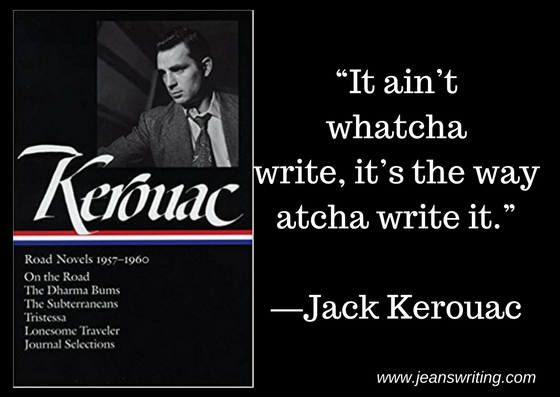 Jack Kerouac,- It aint whatcha write - Jeans Writing 