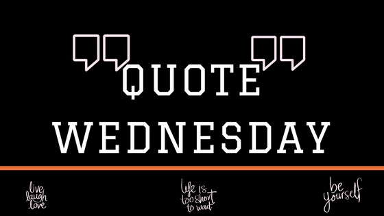 QUOTE WEDNESDAY