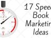 17 Book Marketing Ideas You Can Do In Under 90 Minutes – by Derek&nbsp;Haines…