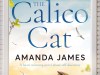 The Calico Cat by Amanda James @bombshellpub&nbsp;@akjames61