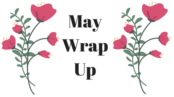 May Wrap Up