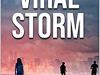 “THIS SHOULD BE A MOVIE – BEST READ OF THE YEAR” – Viral Storm: A Dystopian Zombie Apocalypse Thriller (Viral Series Book 2) by Jade&nbsp;Lazlow