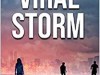 “This series just keeps getting better and better” – Viral Storm: A Dystopian Zombie Apocalypse Thriller (Viral Series Book 2) by Jade&nbsp;Lazlow