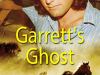 “Garrett Houston is a Texas Rancher who is haunted by a ghost named Margarite” – Garrett’s Ghost by Pamela&nbsp;Ackerson