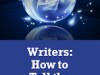 Writers: How to Tell the Future – By R.W.W. (Rob)&nbsp;Greene…