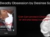 “The story is about a girl who is running from her past.” – His Deadly Obsession by Desiree&nbsp;Scott